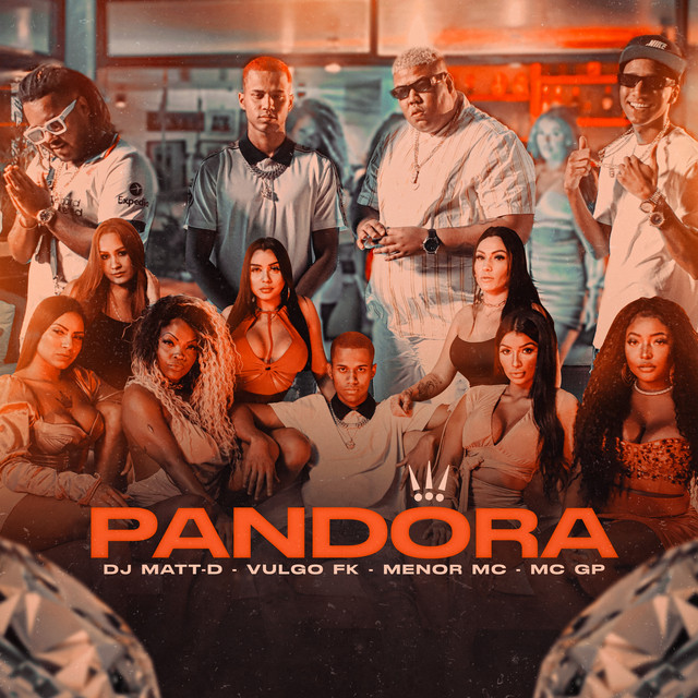 Capa oficial do single Pandora, de DJ Matt D, Menor MC, MC GP e Vulgo FK